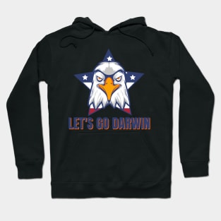 Let's Go Darwin Eagle Patriotic Freedom Funny Political Design Hoodie